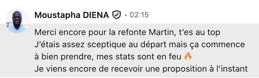 Message LinkedIn de Moustapha Diena : sceptique au départ, il remercie Martin pour la refonte de son profil Malt, ses statistiques sont en forte hausse et il vient de recevoir une nouvelle proposition de mission.